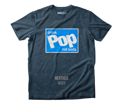 Drink Pop Not Soda Shirt