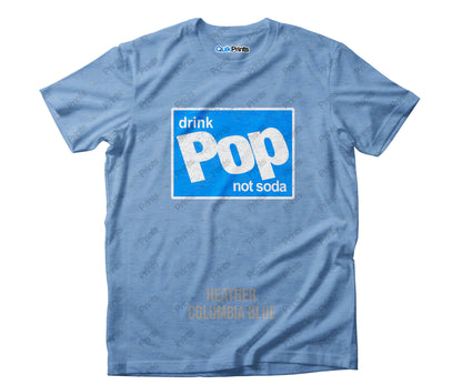 Drink Pop Not Soda Shirt